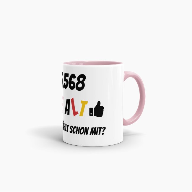 Tasse zum 70. Geburtstag - 25568 Tage alt - aber wer z&auml;hlt schon mit - Rosa