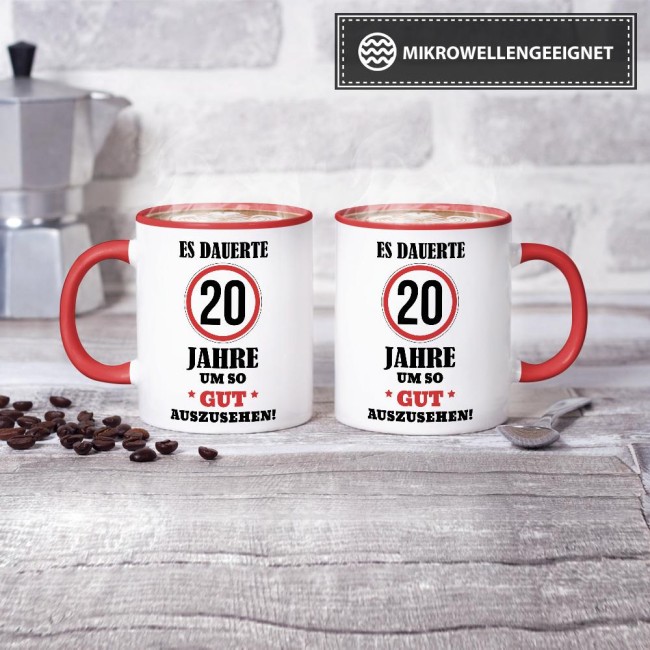 Tasse - Es dauerte 20 Jahre um so gut auszusehen - Rot