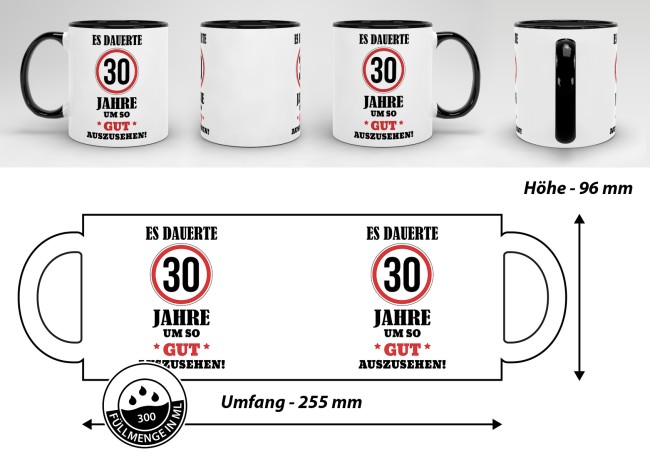 Tasse - Es dauerte 30 Jahre um so gut auszusehen - Schwarz