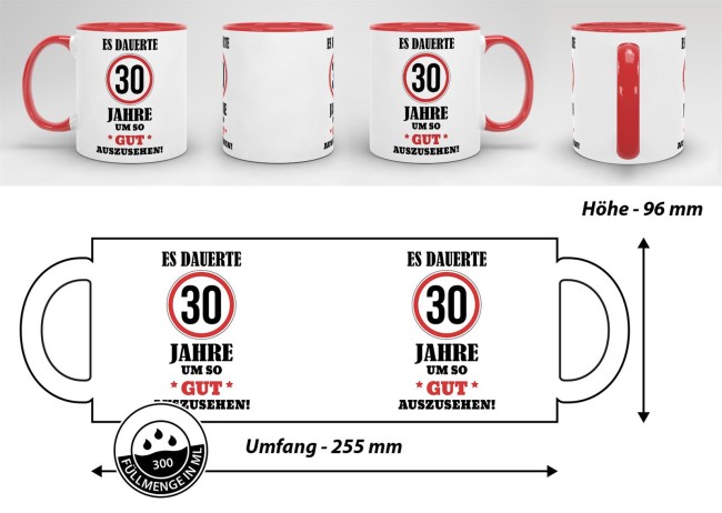 Tasse - Es dauerte 30 Jahre um so gut auszusehen - Rot