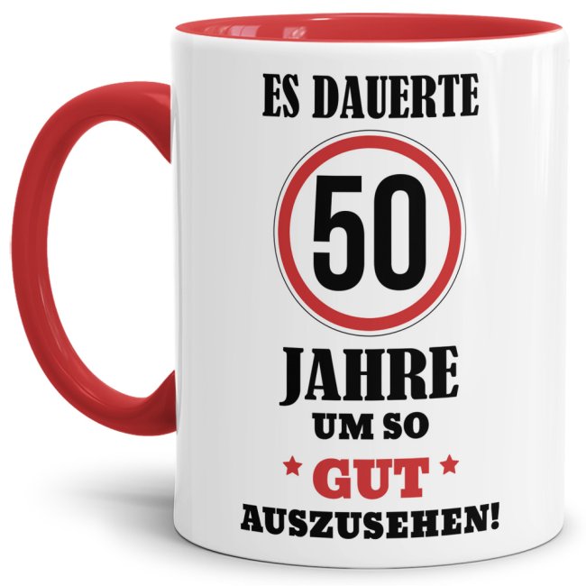 Tasse - Es dauerte 50 Jahre um so gut auszusehen - Rot