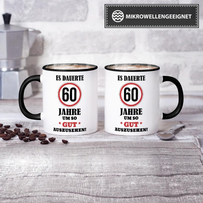 Tasse - Es dauerte 60 Jahre um so gut auszusehen - Schwarz