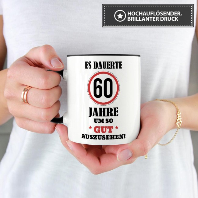 Tasse - Es dauerte 60 Jahre um so gut auszusehen - Schwarz