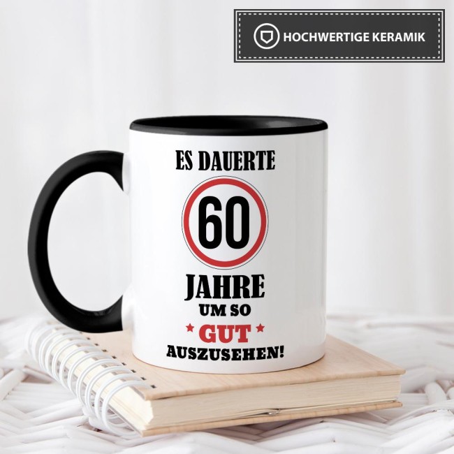 Tasse - Es dauerte 60 Jahre um so gut auszusehen - Schwarz