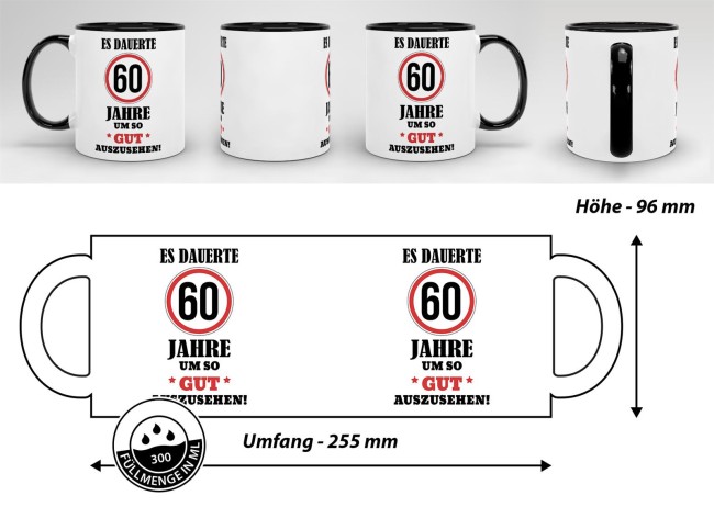 Tasse - Es dauerte 60 Jahre um so gut auszusehen - Schwarz