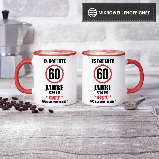 Tasse - Es dauerte 60 Jahre um so gut auszusehen - Rot