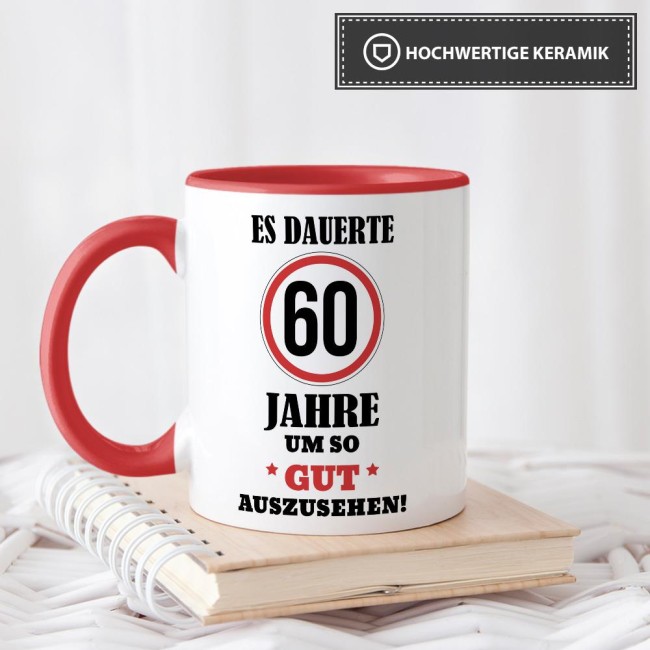 Tasse - Es dauerte 60 Jahre um so gut auszusehen - Rot