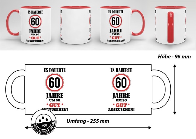 Tasse - Es dauerte 60 Jahre um so gut auszusehen - Rot