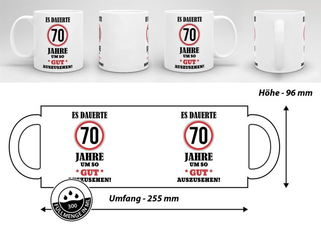 Tasse - Es dauerte 70 Jahre um so gut auszusehen - Weiss
