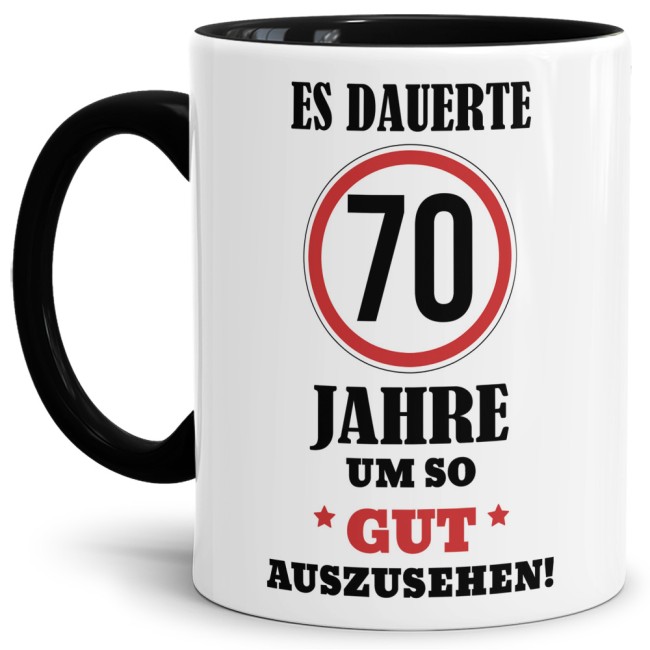 Tasse - Es dauerte 70 Jahre um so gut auszusehen - Schwarz