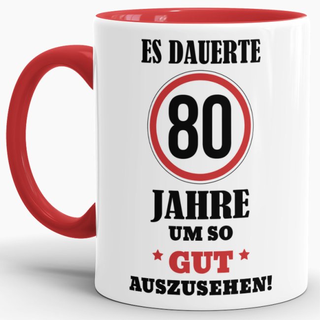 Tasse - Es dauerte 80 Jahre um so gut auszusehen - Rot