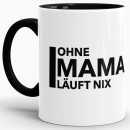 Tasse Ohne Mama läuft nix - Innen & Henkel Schwarz
