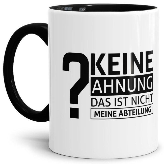 Tasse - Keine Ahnung das ist nicht meine Abteilung