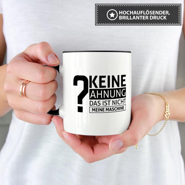 Tasse - Keine Ahnung das ist nicht meine Maschine