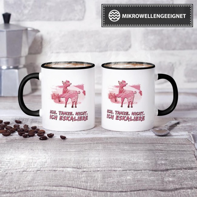Tasse Ich tanze nicht ich eskaliere Schwarz