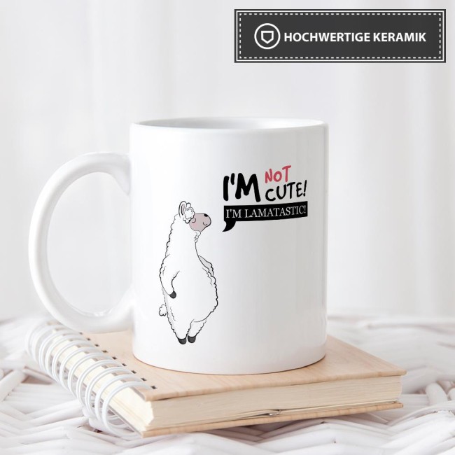 Tasse Im not cute im lamatastic Weiss