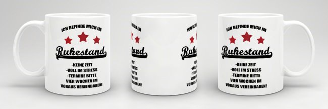 Tasse - Ich befinde mich im Ruhestand - keine Zeit - Wei&szlig;