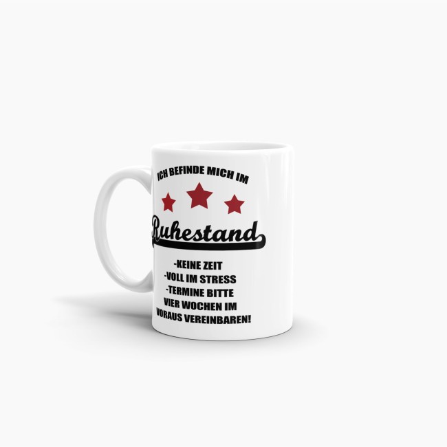 Tasse - Ich befinde mich im Ruhestand - keine Zeit - Wei&szlig;