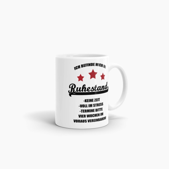 Tasse - Ich befinde mich im Ruhestand - keine Zeit - Wei&szlig;