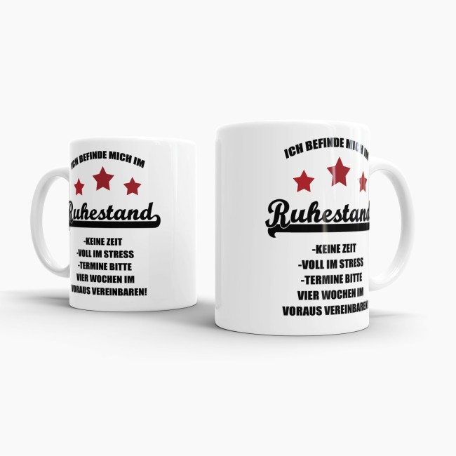 Tasse - Ich befinde mich im Ruhestand - keine Zeit - Wei&szlig;
