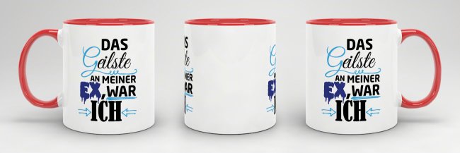 Tasse f&uuml;r Ihn - Das Geilste an meiner Ex war ich - Rot