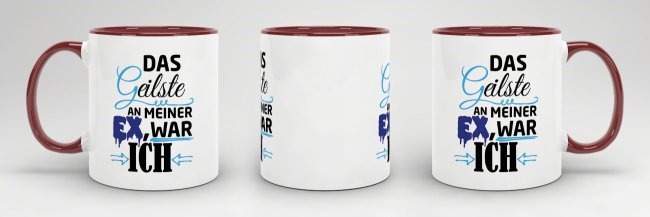 Tasse f&uuml;r Ihn - Das Geilste an meiner Ex war ich - Weinrot
