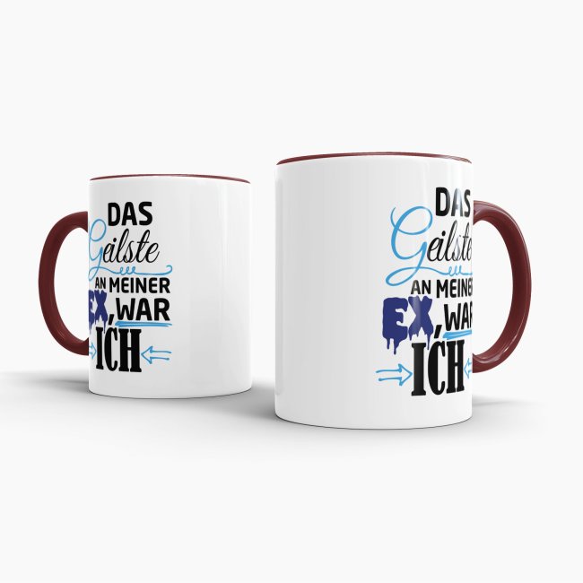 Tasse f&uuml;r Ihn - Das Geilste an meiner Ex war ich - Weinrot