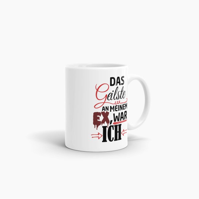 Tasse f&uuml;r Sie - Das Geilste an meinem Ex war ich - Weiss