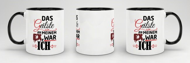 Tasse f&uuml;r Sie - Das Geilste an meinem Ex war ich - Schwarz