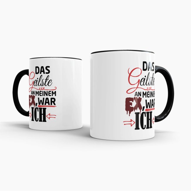 Tasse f&uuml;r Sie - Das Geilste an meinem Ex war ich - Schwarz