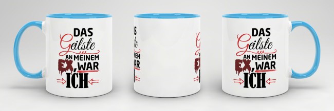 Tasse f&uuml;r Sie - Das Geilste an meinem Ex war ich - Hellblau