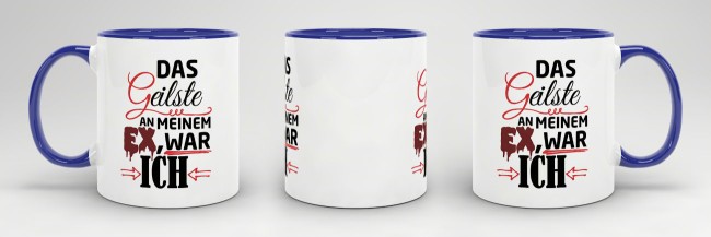 Tasse f&uuml;r Sie - Das Geilste an meinem Ex war ich - Dunkelblau