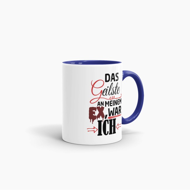 Tasse f&uuml;r Sie - Das Geilste an meinem Ex war ich - Dunkelblau