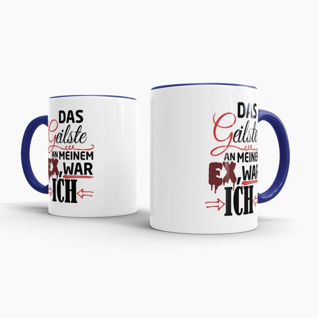 Tasse f&uuml;r Sie - Das Geilste an meinem Ex war ich - Dunkelblau