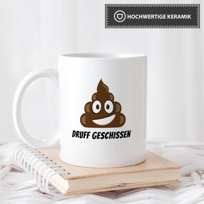 Tasse Druff geschissen