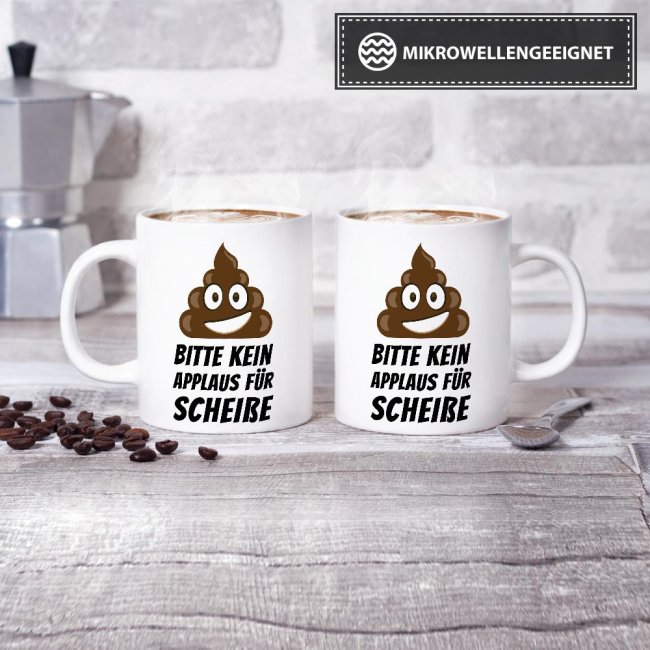 Tasse Kein Applaus f&uuml;r scheisse