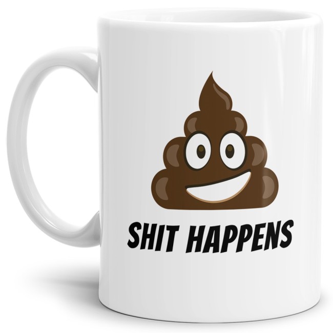 Tasse shit happens