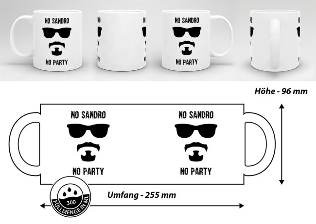 Tasse mit Spruch - No Sandro No Party - Weiss