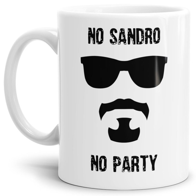 Tasse mit Spruch - No Sandro No Party - Weiss
