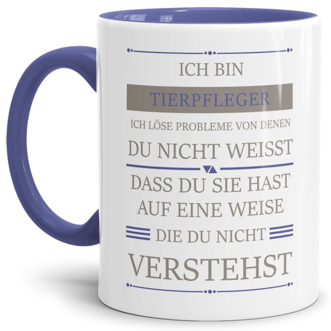 Berufe-Tasse - Ich bin Tierpfleger, ich l&ouml;se Probleme, die du nicht verstehst - Cambridge Blau