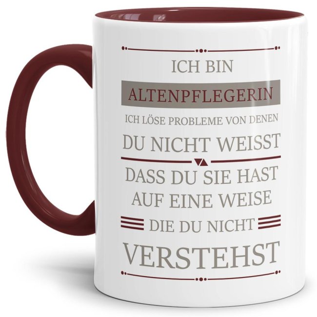 Berufe-Tasse - Ich bin Altenpflegerin, ich l&ouml;se Probleme, die du nicht verstehst - Weinrot