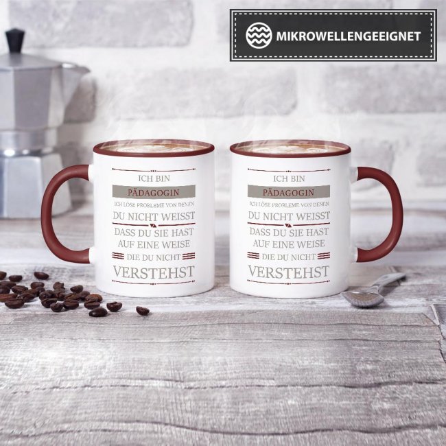 Berufe-Tasse - Ich bin P&auml;dagogin, ich l&ouml;se Probleme, die du nicht verstehst - Weinrot