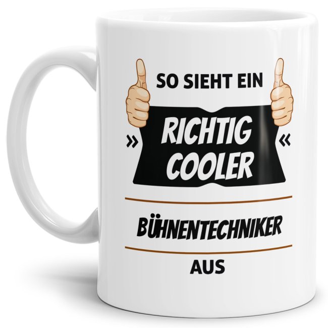 Berufe Tasse - So sieht ein richtig cooler B&uuml;hnentechniker aus