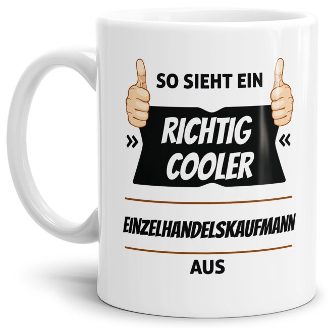 Berufe Tasse - So sieht ein richtig cooler Einzelhandelskaufmann aus