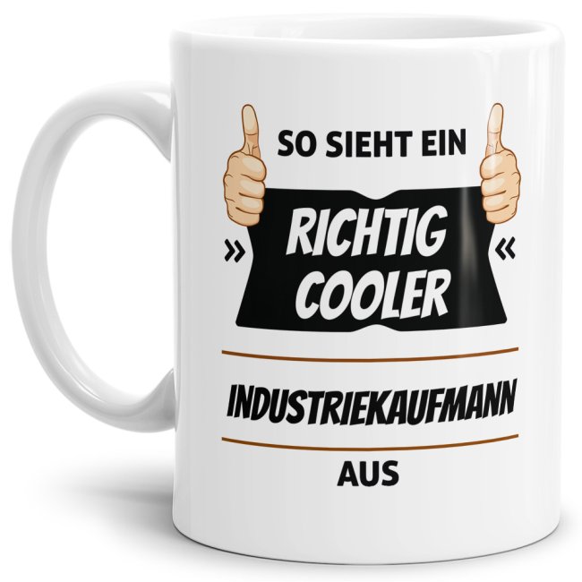 Berufe Tasse - So sieht ein richtig cooler Industriekaufmann aus