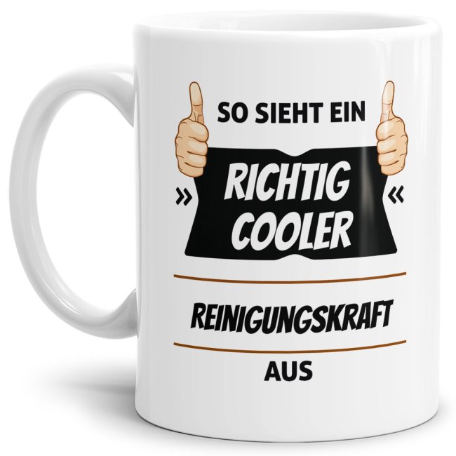 Berufe Tasse - So sieht ein richtig cooler Reinigungskraft M&auml;nnlich aus