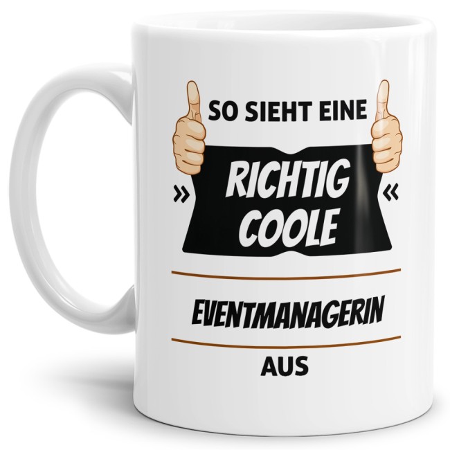Berufe Tasse - So sieht eine richtig coole Eventmanagerin aus