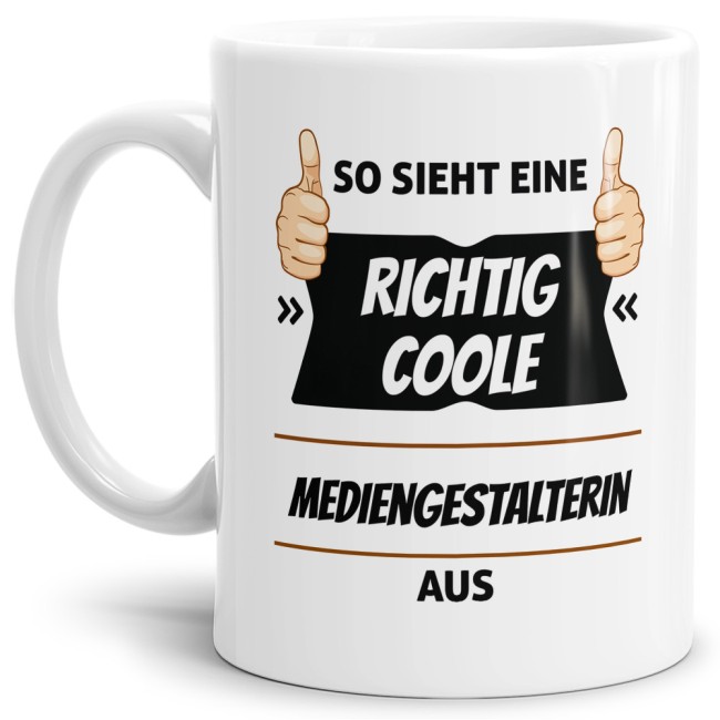 Berufe Tasse - So sieht eine richtig coole Mediengestalterin aus