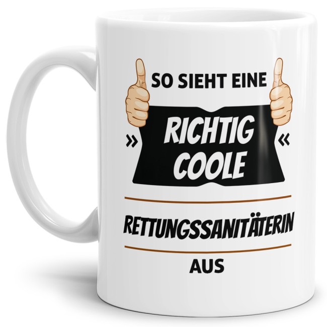 Berufe Tasse - So sieht eine richtig coole Rettungssanit&auml;terin aus
