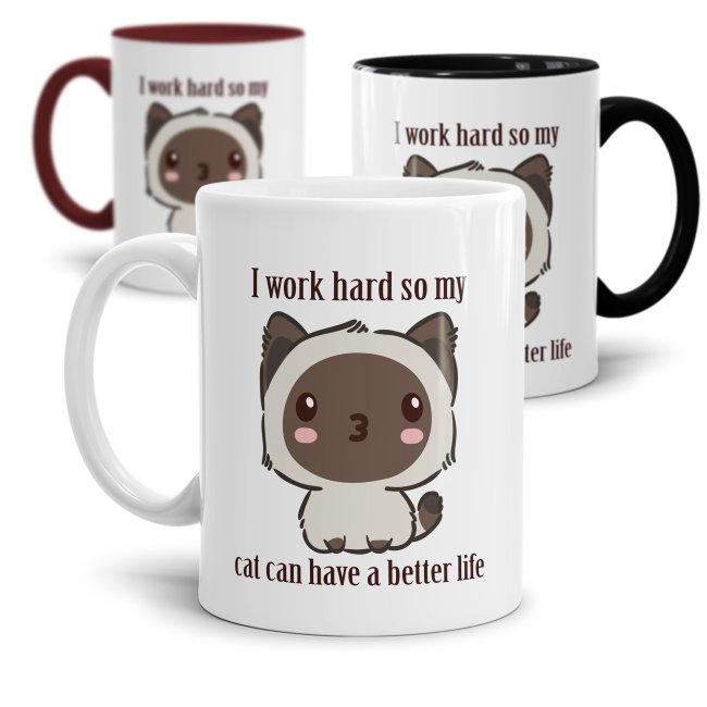 Tasse I work hard so my cat can have a better life
